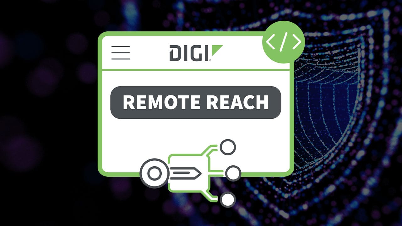 Digi Remote Reach: Secure Edge Access