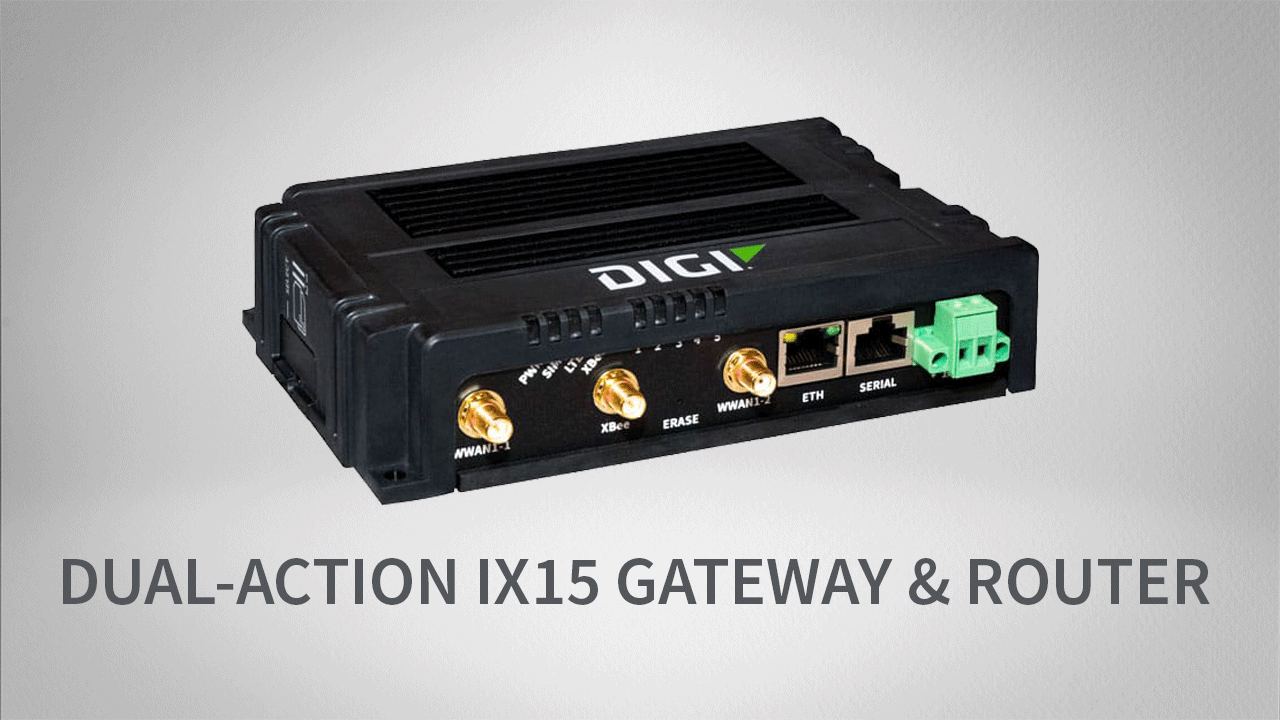 Digi International Introduces Dual-Action IX15 Gateway and Router ...